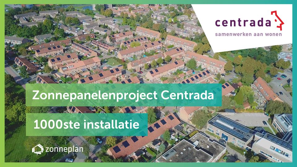 Zonnepanelen woningcorporatie centrada mijlpaal 1000ste installatie huurwoning zonnepanelen